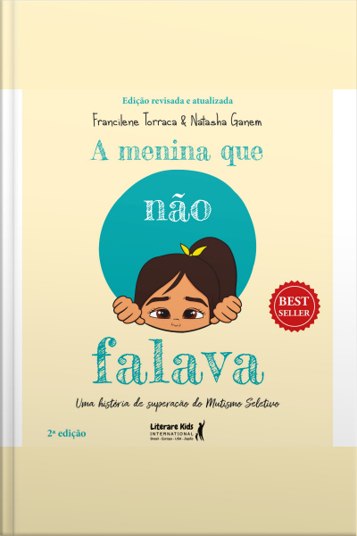 A Menina Que Não Falava: Uma História De Superação Do Mutismo Seletivo