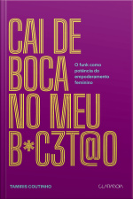 Cai De Boca No Meu B#c3t@o: O Funk Como Potência Do Empoderamento Feminino