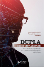 Dupla Excepcionalidade: Altas Habilidades/ Superdotação Nos Transtornos Neuropsiquiátricos