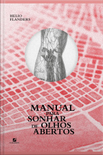 Manual Para Sonhar De Olhos Abertos