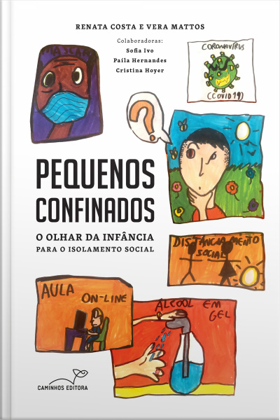 Pequenos Confinados: O Olhar Da Infância Para O Isolamento Social