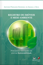 Registro De Imóveis E Meio Ambiente: Princípios E Interações Em Prol Da Sustentabilidade