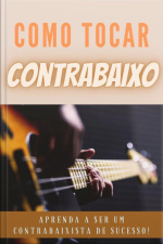 Como Tocar Contrabaixo