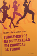 Fundamentos Da Preparação Em Corridas De Fundo