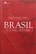 Brasil: Cor De Brasa, Cor De Sangue