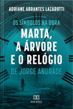 Os Símbolos Na Obra Marta, A Árvore E O Relógio De Jorge Andrade