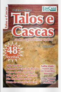 Receitas sem segredos - Talos e Casca: 48 Receitas - 01/03/2021