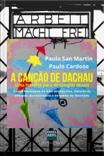 A Canção De Dachau: Uma História Para Os Tempos Atuais