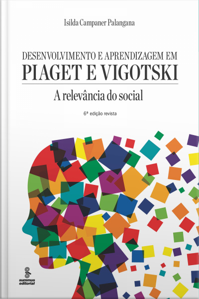 Desenvolvimento E Aprendizagem Em Piaget E Vigotski: A Relevância Do Social