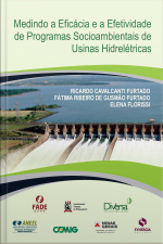 Medindo a eficácia e efetividade de programas socioambientais de usinas hidrelétricas