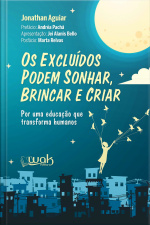 Os Excluídos Podem Sonhar, Brincar e Criar
