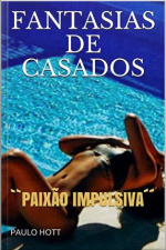 Fantasias De Casados: paixão Impulsiva