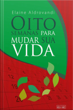 Oito Semanas Para Mudar Sua Vida
