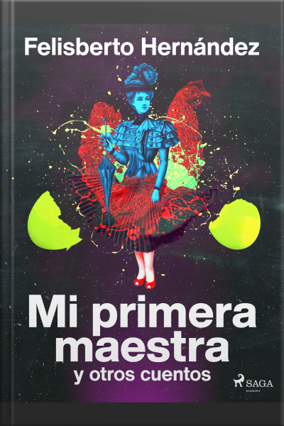 Mi Primera Maestra Y Otros Cuentos