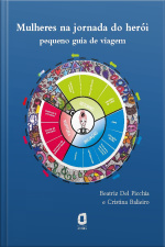 Mulheres Na Jornada Do Herói: Pequeno Guia De Viagem