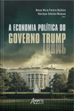 A Economia Política Do Governo Trump