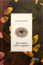 Seis Ensaios Sobre A Cegueira