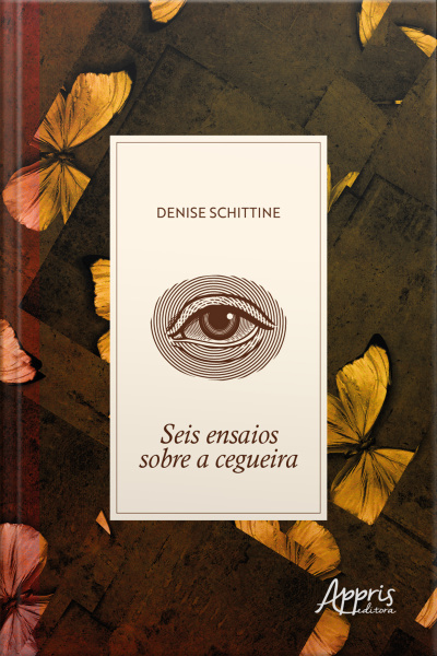 Seis Ensaios Sobre A Cegueira