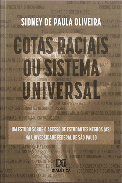 Cotas Raciais Ou Sistema Universal: Um Estudo Sobre O Acesso De Estudantes Negros (as) Na Universidade Federal De São Paulo
