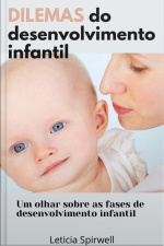 Dilemas Do Desenvolvimento Infantil