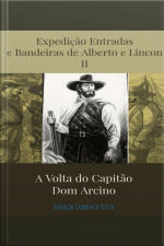 As Aventuras De Alberto E Lincon No Sertão Nordestino Ii : A Volta Do Capitão Don Arcino