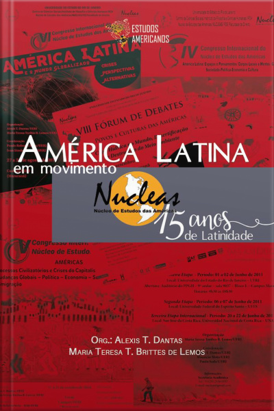 América Latina Em Movimento: Nucleas, 15 Anos De Latinidade