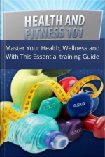 Health And Fitness 1o1