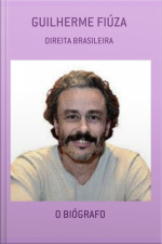 Guilherme Fiúza - Mente Brilhante: Direita Brasileira