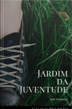 Jardim Da Juventude: Um Romance