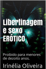 Libertinagem E Sexo: Romance, Drama, Sexo, Erótico!