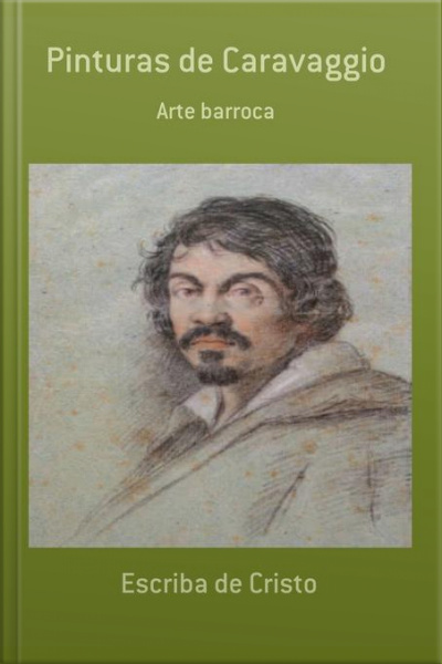 As Pinturas De Caravaggio: Arte Barroca