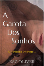 Paradoxo 99: Parte 1: A Garota Dos Sonhos