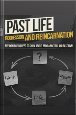 Past Life Regression And Reincarnation