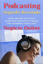Podcasting - Segredo Revelado