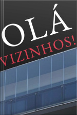 Olá Vizinhos!: Ou Mais Um Conto Distópico