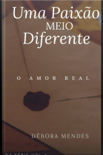 Uma Paixão Meio Diferente 3: O Amor Real