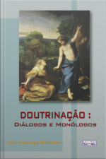 Doutrinação - Diálogos E Monólogos