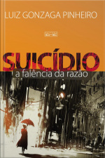 Suicídio - A Falência Da Razão