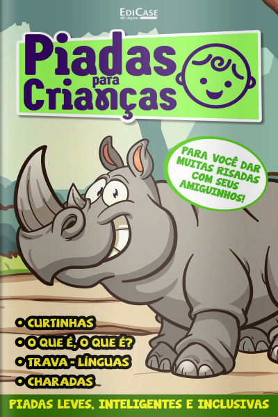 Piadas para Crianças Ed. 76 - Curtinhas, O que é, o que é? E Charadas