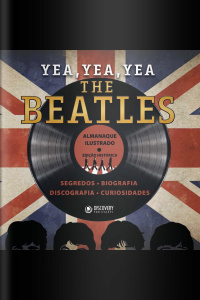 Discovery Publicações - Yea, Yea, Yea - The Beatles - 28/06/2021