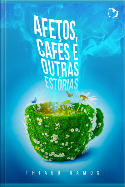Afetos, Cafés E Outras Estórias