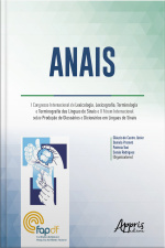 Anais: I Congresso Internacional De Lexicologia, Lexicografia, Terminologia E Terminografia Das Línguas De Sinais E Ii Fórum Internacional Sobre Produção De Glossários E Dicionários Em Línguas De Sinais