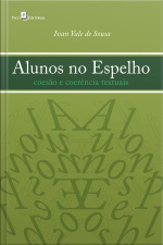 Alunos No Espelho: Coesão E Coerência Textuais