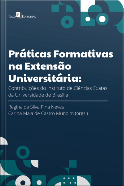 Práticas Formativas Na Extensão Universitária: Contribuições Do Instituto De Ciências Exatas Da Universidade De Brasília