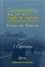 Comentário Bíblico Prazer Da Palavra, Fascículo 46 — 1 Coríntios: 1 Coríntios
