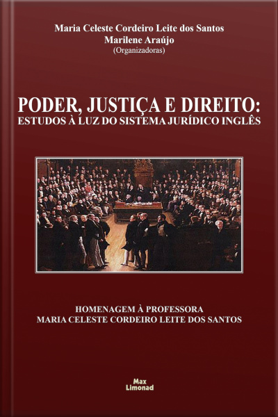Poder, Justiça E Direito: Estudos À Luz Do Sistema Jurídico Inglês
