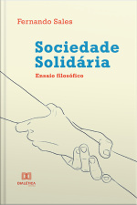 Sociedade Solidária: Ensaio Filosófico