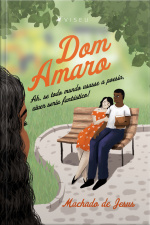 Dom Amaro: Ah, Se Todo Mundo Usasse A Poesia, Viver Seria Fantástico!