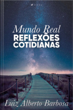 Mundo Real: Reflexões Cotidianas