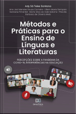 Métodos E Práticas Para O Ensino De Línguas E Literaturas: Percepções Sobre A Pandemia Da Covid-19, Interferências Na Educação